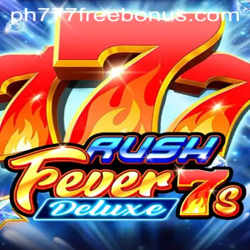Explore the Thrilling World of RushFever7sDeluxe and Unlock 'ph777 free coins'